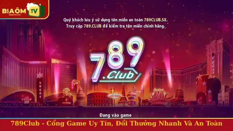 789Club - Cổng Game Uy Tín, Đổi Thưởng Nhanh Và An Toàn