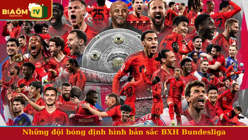 Những đội bóng định hình bản sắc BXH Bundesliga