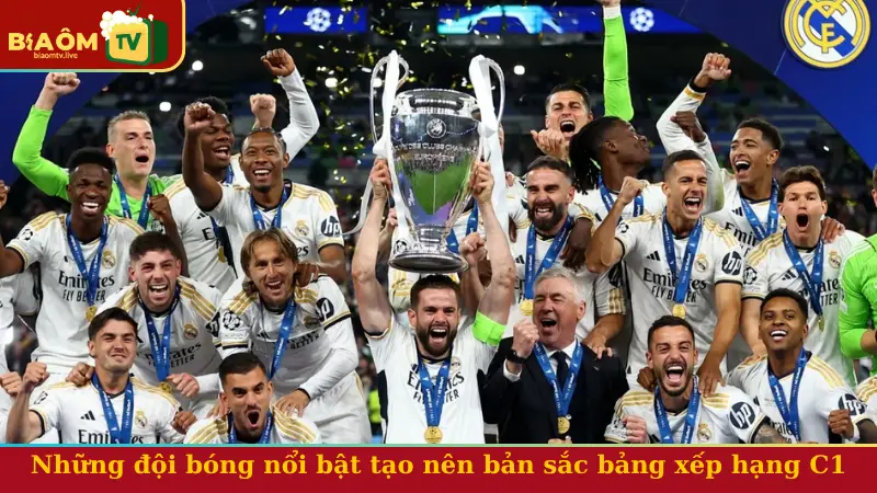 Những đội bóng nổi bật tạo nên bản sắc bảng xếp hạng C1