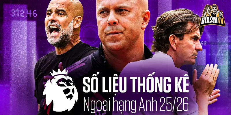 Số liệu thống kê Ngoại hạng Anh mùa giải 2025 26
